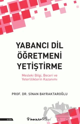 Yabancı Dil Öğretmeni Yetiştirme – Sinan Bayraktaroğlu – İnkılap Kitabevi kitap kapağı