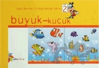 Uğur Böceği Zıt Kavramlar Serisi 2 : Büyük - Küçük – Çiğdem Aydın, Meziyet Arı – Eğiten Kitap kitap kapağı