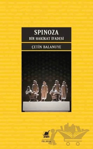 Spinoza: Bir Hakikat İfadesi – Çetin Balanuye – Ayrıntı Yayınları kitap kapağı
