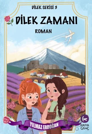 Dilek Zamanı – Yılmaz Erdoğan – Kayra Genç kitap kapağı