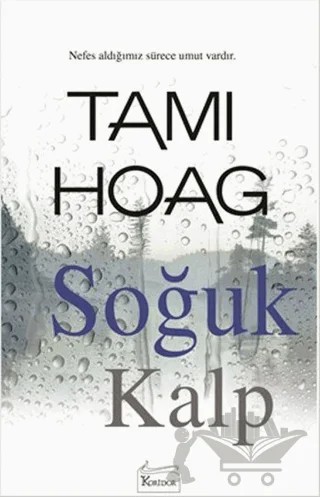 Soğuk Kalp – Tami Hoag – Koridor Yayıncılık kitap kapağı