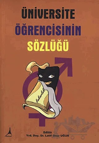 Üniversite Öğrencisinin Sözlüğü – Latif Onur Uğur – Alter Yayıncılık kitap kapağı