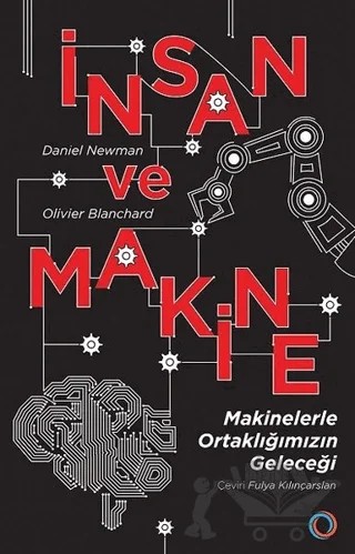 İnsan ve Makine – Daniel Newman, Olivier Blanchard – Orenda kitap kapağı