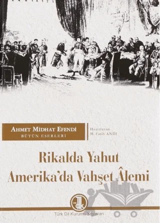 Rikalda Yahut Amerika'da Vahşet Alemi – Ahmet Mithat Efendi – Türk Dil Kurumu Yayınları kitap kapağı