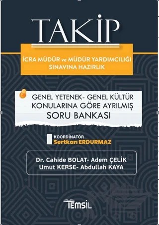 Takip İcra Müdürlüğü ve Müdür Yardımcılığı Sınavına Hazırlık Genel Yetenek-Genel Kültür Soru Bankası – Cahide Bolat, Adem Çelik, Umut Kerse, Abdullah Kaya – Temsil Kitap kitap kapağı