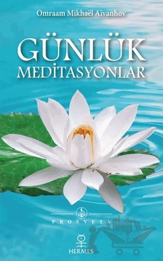 Günlük Meditasyonlar – Omraam Mikhael Aivanhov – Hermes Yayınları kitap kapağı