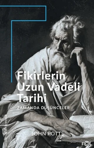 Fikirlerin Uzun Vadeli Tarihi – John Potts – Fol Kitap kitap kapağı