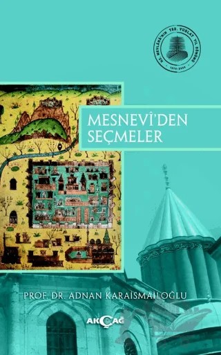 Mesnevi’den Seçmeler – Adnan Karaismailoğlu – Akçağ Yayınları kitap kapağı