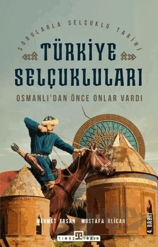 Türkiye Selçukluları – Mehmet Ersan, Mustafa Alican – Timaş Tarih kitap kapağı