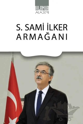 S. Sami İlker Armağanı – Kolektif – Ihlamur Akademi kitap kapağı