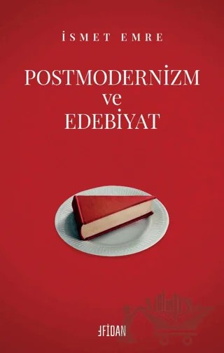 Postmodernizm ve Edebiyat – İsmet Emre – Fidan Kitap kitap kapağı