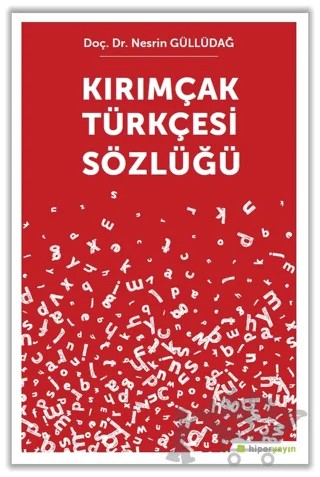 Kırımçak Türkçesi Sözlüğü – Nesrin Güllüdağ – Hiperlink Yayınları kitap kapağı