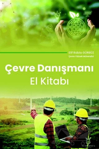 Çevre Danışmanı El Kitabı – Elif Rabia Gürbüz – Akademisyen Kitabevi kitap kapağı
