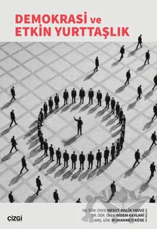 Demokrasi ve Etkin Yurttaşlık – Kolektif – Çizgi Kitabevi Yayınları kitap kapağı