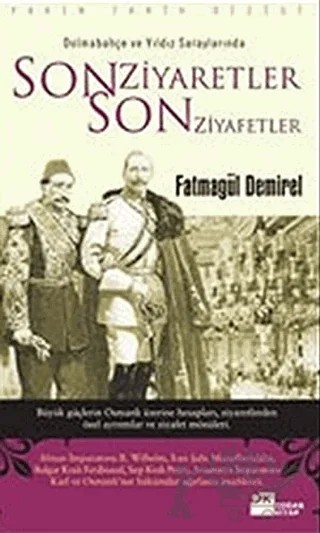 Dolmabahçe ve Yıldız Saraylarında Son Ziyaretler Son Ziyafetler – Fatmagül Demirel – Doğan Kitap kitap kapağı