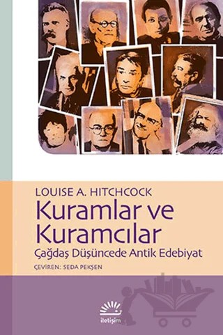 Kuramlar ve Kuramcılar – Louise A. Hitchcock – İletişim Yayınevi kitap kapağı