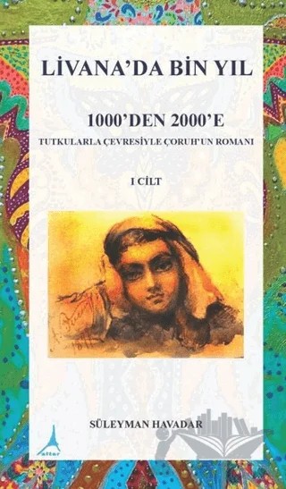 Livanada Bin Yıl 1000’den 2000’e (1. Cilt) – Süleyman Havadar – Alter Yayıncılık kitap kapağı
