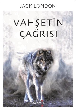 Vahşetin Çağrısı – Jack London – Yakamoz Yayınevi kitap kapağı