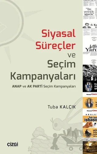 Siyasal Süreçler ve Seçim Kampanyaları – Tuba Kalçık – Çizgi Kitabevi Yayınları kitap kapağı