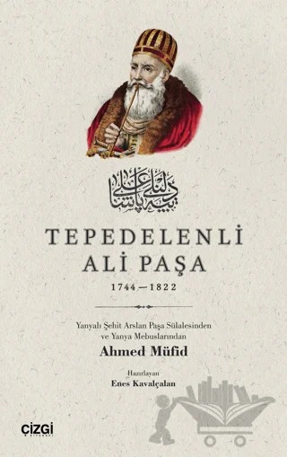 Tepedelenli Ali Paşa 1744-1822 – Ahmed Müfid – Çizgi Kitabevi Yayınları kitap kapağı