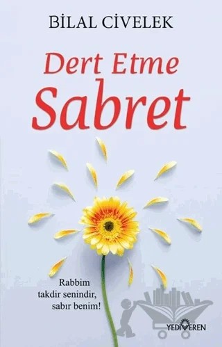 Dert Etme Sabret – Bilal Civelek – Yediveren Yayınları kitap kapağı