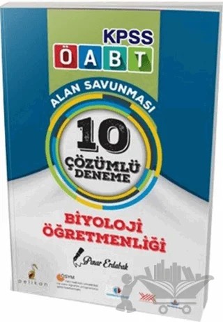 2018 ÖABT Biyoloji Öğretmenliği Alan Savunması 10 Çözümlü Deneme – Pınar Erdabak – Pelikan Tıp Teknik Yayıncılık kitap kapağı