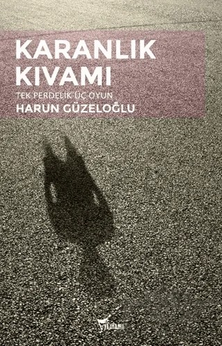 Karanlık Kıvamı – Harun Güzeloğlu – Yazılama Yayınevi kitap kapağı