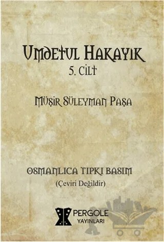 Umdetül Hakayık 5. Cilt – Müşir Süleyman Paşa – Pergole Yayınları kitap kapağı