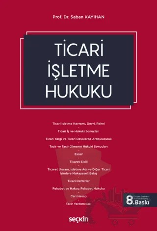Ticari İşletme Hukuku – Şaban Kayıhan – Seçkin Yayıncılık kitap kapağı