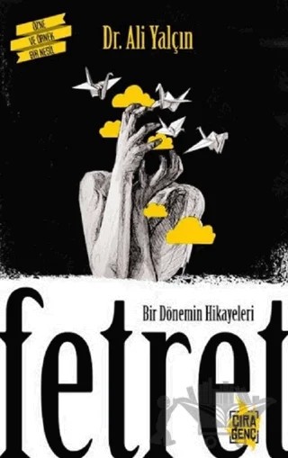 Bir Dönemin Hikayeleri Fetret – Dr. Ali Yalçın – Çıra Yayınları kitap kapağı
