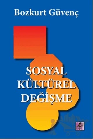 Sosyal Kültürel Değişme – Bozkurt Güvenç – Efil Yayınevi kitap kapağı