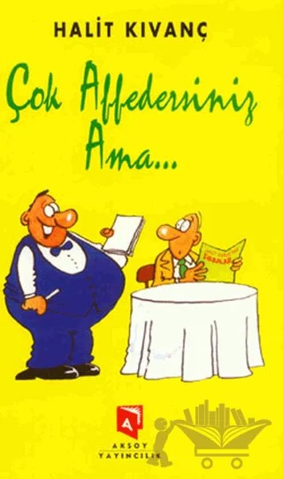 Çok Affedersiniz Ama... – Halit Kıvanç – Aksoy Yayıncılık kitap kapağı