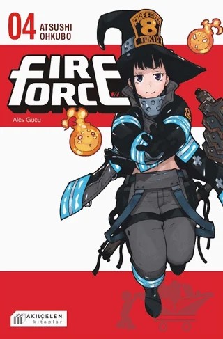 Fire Force Alev Gücü 4. Cilt – Atsushi Ohkubo – Akıl Çelen Kitaplar kitap kapağı