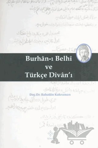 Burhan-ı Belhi ve Türkçe Divan-ı – Bahattin Kahraman – Kömen Yayınları kitap kapağı