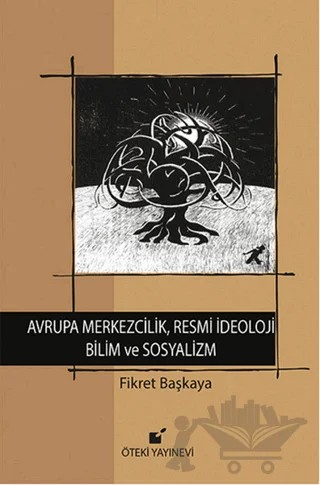 Avrupa Merkezcilik, Resmi İdeoloji, Bilim ve Sosyalizm – Fikret Başkaya – Öteki Yayınevi kitap kapağı