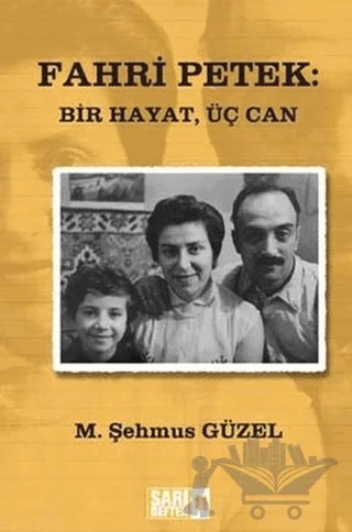 Sarı Defter 11: Fahri Petek: Bir Hayat, Üç Can – M. Şehmus Güzel – Tüstav İktisadi İşletmesi kitap kapağı