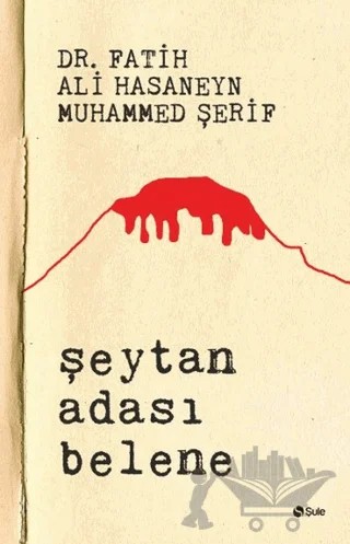 Şeytan Adası Belene – Fatih Ali Hasaneyn, Muhammed Şerif – Şule Yayınları kitap kapağı