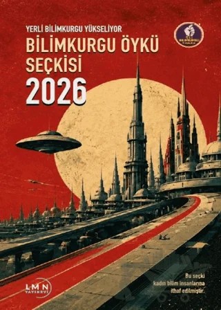 Yerli Bilimkurgu Yükseliyor - Bilimkurgu Öykü Seçkisi 2026 – Kolektif – Liman Yayınevi kitap kapağı