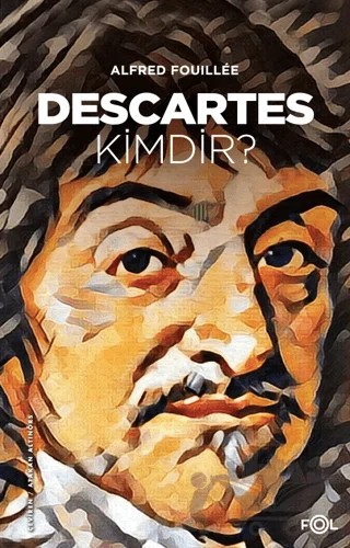 Descartes Kimdir? – Alfred Fouillee – Fol Kitap kitap kapağı