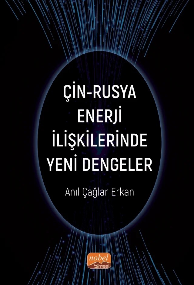 Çin-Rusya Enerji İlişkilerinde Yeni Dengeler – Anıl Çağlar Erkan – Nobel Bilimsel Eserler kitap kapağı