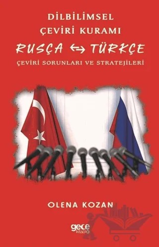 Dilbilimsel Çeviri Kuramı / Rusça - Türkçe – Olena Kozan – Gece Kitaplığı kitap kapağı