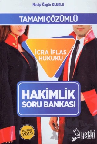 Tamamı Çözümlü İcra İflas Hukuku Hakimlik Soru Bankası – Necip Özgür Oluklu – Yetki Yayınları kitap kapağı