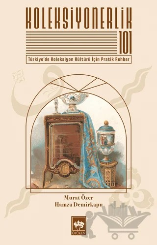 Koleksiyonerlik 101 – Murat Özer, Hamza Demirkapu – Ötüken Neşriyat kitap kapağı