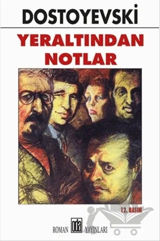 Yeraltından Notlar – Fyodor Mihayloviç Dostoyevski – Oda Yayınları kitap kapağı