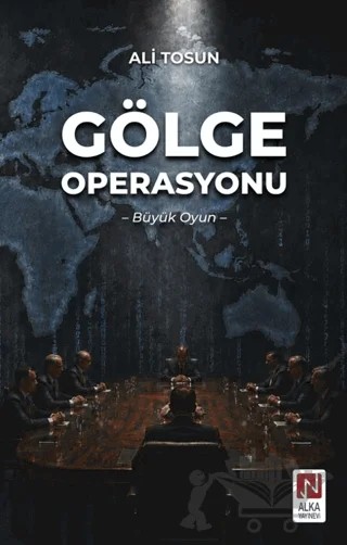 Gölge Operasyonu – Ali Tosun – Alka Yayınevi kitap kapağı