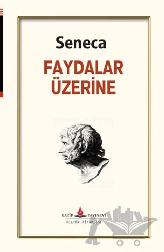 Faydalar Üzerine – Lucius Annaeus Seneca – Katip Yayınları kitap kapağı