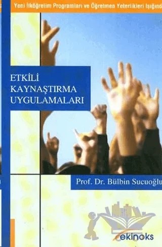 Etkili Kaynaştırma Uygulamaları – Bülbin Sucuoğlu – Ekinoks Yayınları kitap kapağı