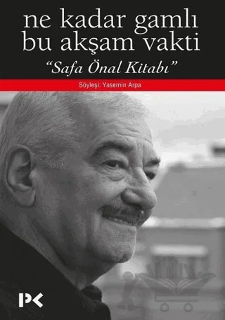 Ne Kadar Gamlı Bu Akşam Vakti - Safa Önal Kitabı – Yasemin Arpa – Profil Kitap kitap kapağı