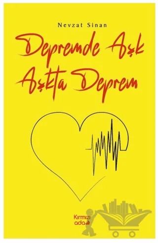 Depremde Aşk Aşkta Deprem – Nevzat Sinan – Kırmızı Ada Yayınları kitap kapağı