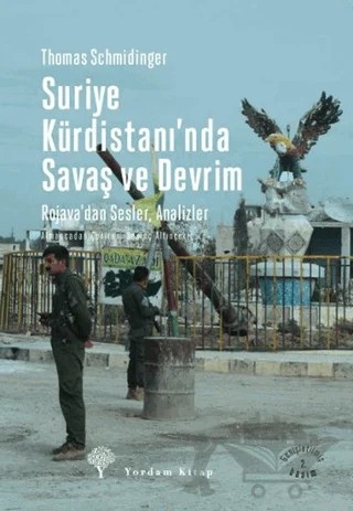 Suriye Kürdistanı'nda Savaş ve Devrim – Thomas Schmidinger – Yordam Kitap kitap kapağı